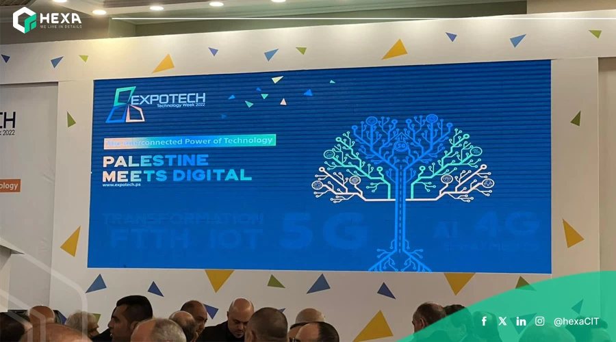Hexa Participates in the 18th Edition of Palestine Technology Week “Expotech 2022”